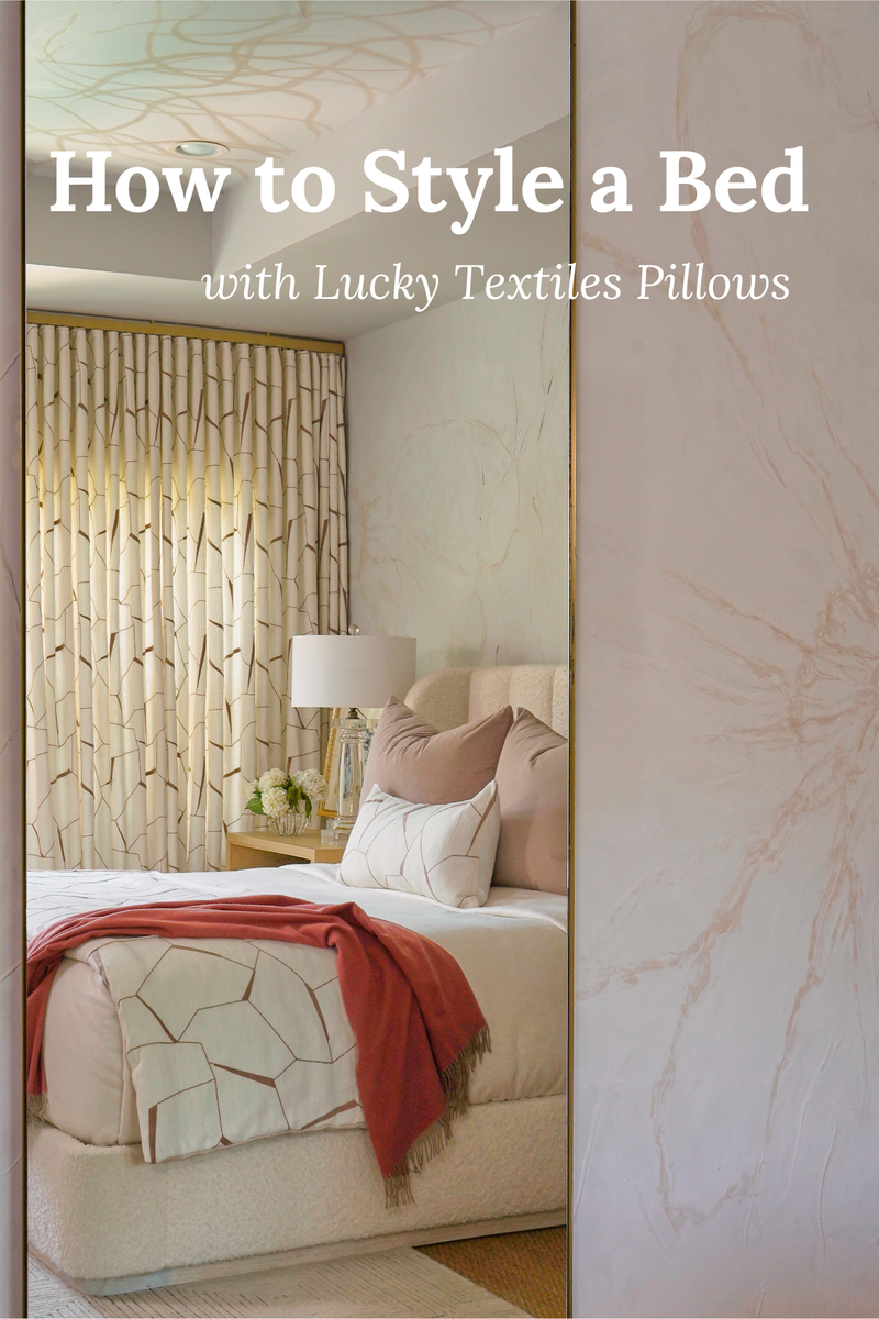 How to Style a Bed with Lucky Textiles Pillows